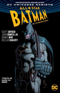 Title: All Star Batman Vol. 1: My Own Worst Enemy (Rebirth), Author: Scott Snyder