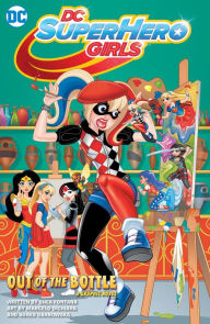 Title: DC Super Hero Girls: Out of the Bottle, Author: Shea Fontana