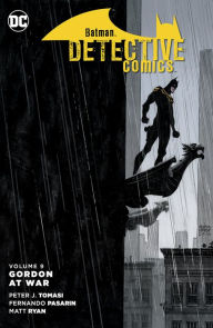 Title: Batman: Detective Comics Vol. 9: Gordon at War, Author: Ray Fawkes