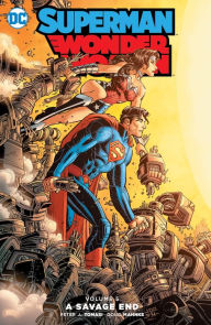 Title: Superman/Wonder Woman Vol. 5: A Savage End, Author: Peter J. Tomasi