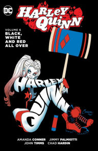 Title: Harley Quinn Vol. 6: Black, White and Red All Over, Author: Amanda Conner