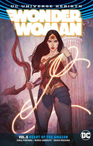 Title: Wonder Woman Vol. 5: Heart of the Amazon (Rebirth), Author: Shea Fontana