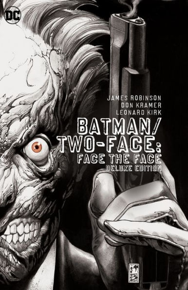 Batman/Two-Face: Face the Face Deluxe Edition by James Robinson