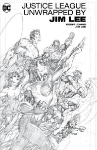 Title: Justice League Unwrapped by Jim Lee, Author: Geoff Johns