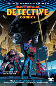 Title: Batman Detective Comics Vol. 5: A Lonely Place of Living (Rebirth), Author: James Tynion IV