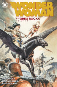 Title: Wonder Woman by Greg Rucka Vol. 2, Author: Greg Rucka