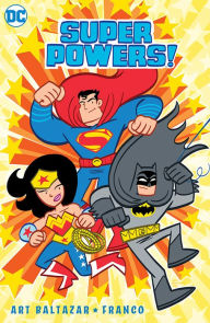 Title: Super Powers Vol. 1, Author: Art Baltazar