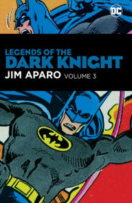 Title: Legends of the Dark Knight: Jim Aparo Vol. 3, Author: Bob Haney