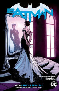 Title: Batman, Volume 6: Bride or Burglar, Author: Tom King