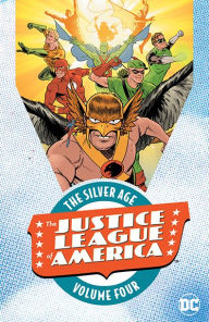 Justice League of America: The Silver Age Vol. 4