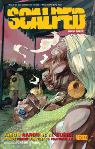 Title: Scalped Book Three, Author: Jason Aaron