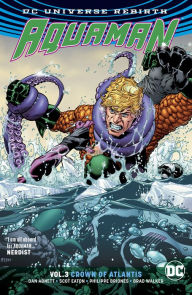 Title: Aquaman Vol. 3: Crown of Atlantis (Rebirth), Author: Dan Abnett
