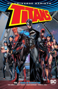 Title: Titans Vol. 2: Made in Manhattan (Rebirth), Author: Dan Abnett