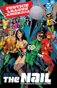 Title: Justice League of America: The Nail: The Complete Deluxe Edition, Author: Alan Davis