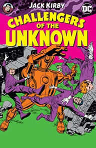 Title: Challengers of the Unknown by Jack Kirby, Author: Jack Kirby