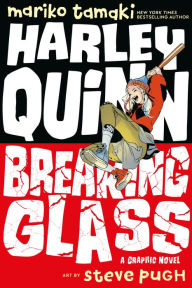 Book downloadable format free in pdf Harley Quinn: Breaking Glass 9781401283292 PDF iBook in English by Mariko Tamaki, Steve Pugh