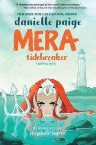 Books downloads for free Mera: Tidebreaker by Danielle Paige, Stephen Byrne English version 9781401283391 