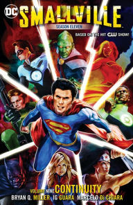 Title: Smallville Season Eleven Vol. 9: Continuity, Author: Bryan Q. Miller