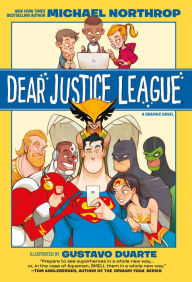 Title: Dear Justice League, Author: Michael Northrop