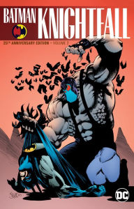 Title: Batman: Knightfall Vol. 2 (25th Anniversary Edition), Author: Chuck Dixon