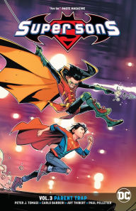 Title: Super Sons Vol. 3: Parent Trap, Author: Peter J. Tomasi