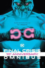 Free download e pdf books Final Crisis 10th Anniversary Omnibus by Grant Morrison, Geoff Johns, George Perez, Doug Mahnke, J.G. Jones DJVU RTF MOBI 9781401285036 (English Edition)