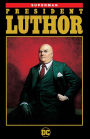 Superman: President Luthor