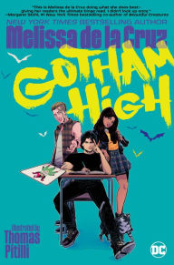 Audio book free downloading Gotham High RTF MOBI PDF by Melissa de la Cruz, Thomas Pitilli 9781401286248 English version