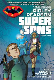 Title: Super Sons: Escape to Landis, Author: Ridley Pearson