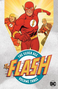Title: Flash: The Silver Age Vol. 3, Author: John Broome