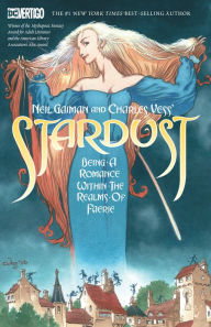 Title: Neil Gaiman and Charles Vess's Stardust (New Edition), Author: Neil Gaiman