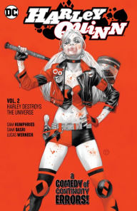 Title: Harley Quinn Vol. 2: Harley Destroys the Universe, Author: Sam Humphries