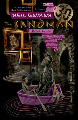 Title: The Sandman Vol. 7: Brief Lives (30th Anniversary Edition), Author: Neil Gaiman, Jill Thompson, Vince Locke