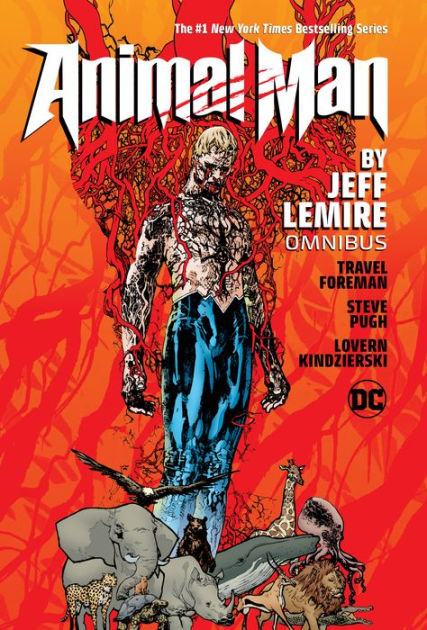 Animal Man by Jeff Lemire Omnibus by Jeff Lemire, Travel Foreman ...