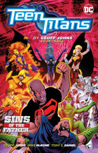 Title: Teen Titans by Geoff Johns Book Three, Author: Geoff Johns