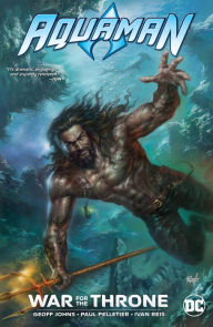 Title: Aquaman: War for the Throne (Essential Edition), Author: Geoff Johns