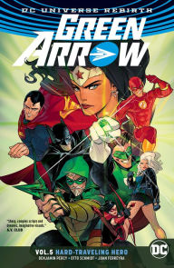 Title: Green Arrow Vol. 5: Hard Travelin' Hero, Author: Benjamin Percy
