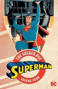 Title: Superman: The Golden Age Vol. 4, Author: Jerry Siegel