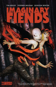 Title: Imaginary Fiends, Author: Tim Seeley