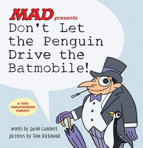 Don't Let the Penguin Drive the Batmobile