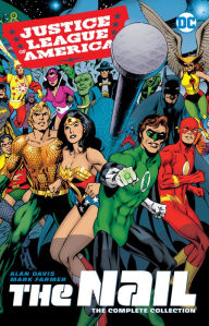 Title: Justice League of America: The Nail: The Complete Collection, Author: Alan Davis