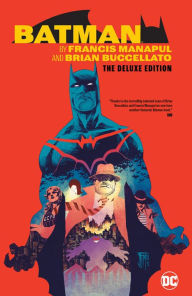 Title: Batman by Francis Manapul & Brian Buccellato Deluxe Edition, Author: Brian Buccellato