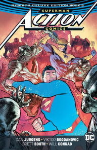 Title: Superman - Action Comics: The Rebirth Deluxe Edition Book 3, Author: Dan Jurgens