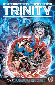 Title: Trinity Vol. 4: The Search for Steve Trevor, Author: James Robinson