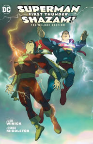 Title: Superman/Shazam!: First Thunder Deluxe Edition, Author: Judd Winick