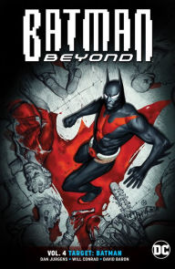 Title: Batman Beyond Vol. 4: Target: Batman, Author: Dan Jurgens