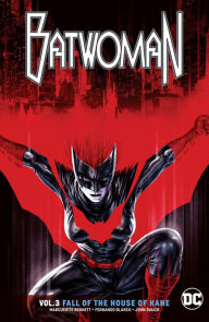 Title: Batwoman Vol. 3: Fall of the House of Kane, Author: Marguerite Bennett