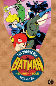 Title: Batman in The Brave & the Bold: The Bronze Age Vol. 2, Author: Bob Haney