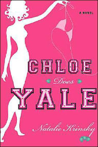 Title: Chloe Does Yale: A Novel, Author: Natalie Krinsky