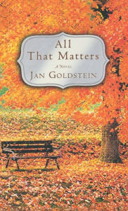 Title: All That Matters, Author: Jan Goldstein